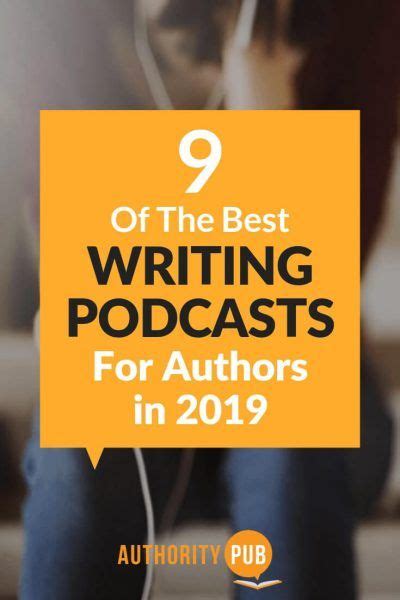 9 Of The Best Writing Podcasts For Authors In 2019 Writing Podcasts