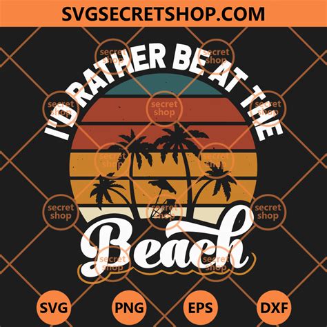 i d rather be at the beach svg i m at the beach svg summer beach svg svg secret shop