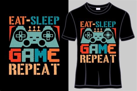 premium vector eat sleep game repeat t shirt design and typography t shirt template with