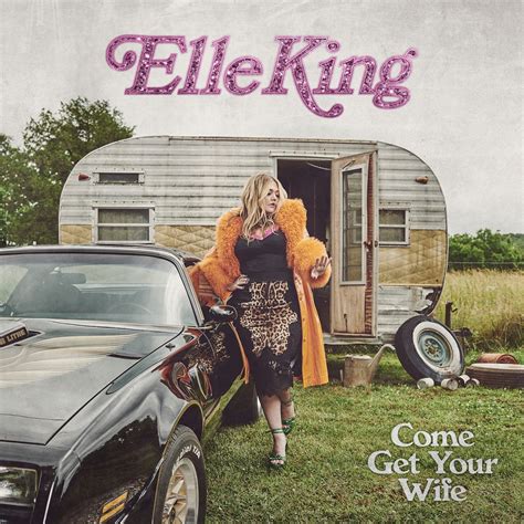 Elle King Releases Spirited New Track “try Jesus” From Upcoming Album Come Get Your Wife