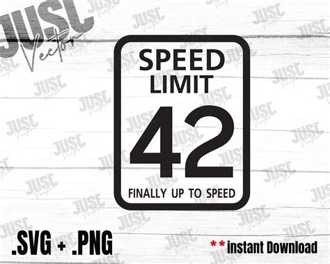Speed Limit 42 Finally Up To Speed Birthday 42 Svg Number Etsy Uk