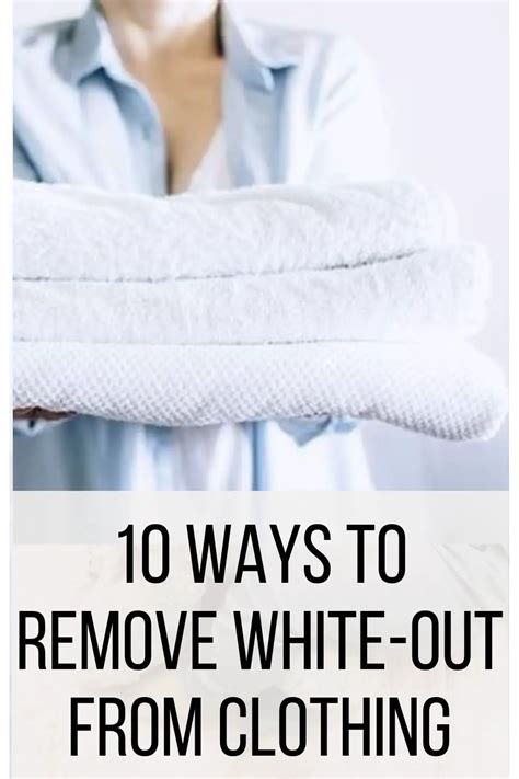 10 Ways To Remove White Out From Clothing Step By Step Guide