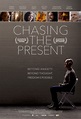 Chasing the Present (#2 of 2): Extra Large Movie Poster Image - IMP Awards