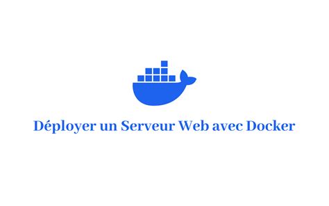 Tutoriel D Ployer Un Serveur Web Avec Docker Writecode