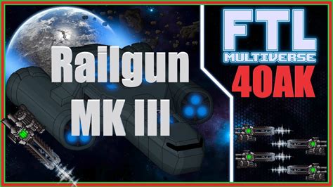 FTL Four Of A Kind 99 Railgun MK 3 Ballistics YouTube