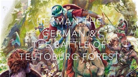 Herman The German And The Battle Of Teutoburg Forest