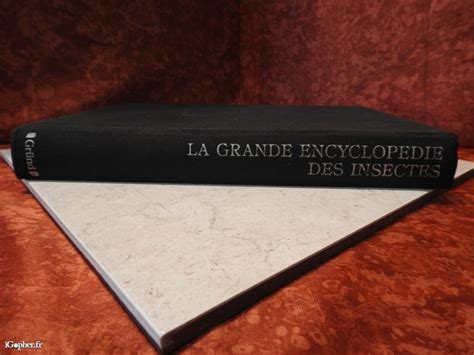 Livre La Grande Encyclopédie Des Insectes Igopherfr