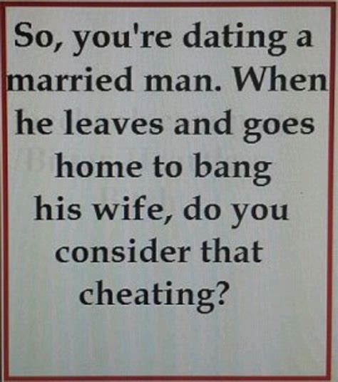 Married Men Who Cheat Quotes Quotesgram