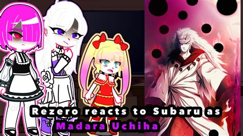 Gacha Reactrezero Reacts To Subaru As Madara Uchiha Naruto Part 4
