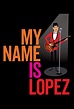 My Name is Lopez (película 2021) - Tráiler. resumen, reparto y dónde ...