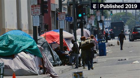 homeless populations are surging in los angeles here s why the new york times