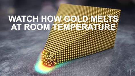 Watch How Gold Melts At Room Temperature Youtube