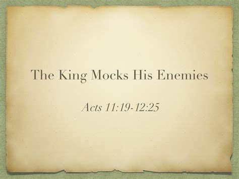 Acts 11 12 The King Mocks His Enemies — Covenant Baptist Church