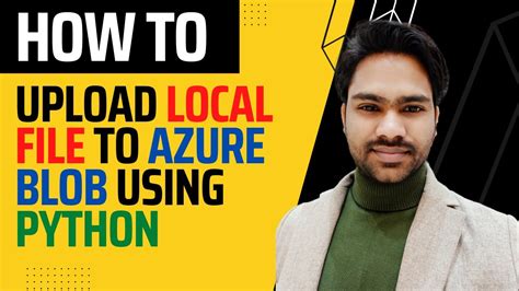 How To Upload Local File Into Azure Blob Storage Using Python YouTube