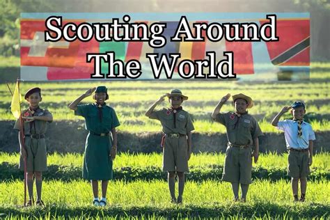 Scouting Around The World Facts Countries Involved And History