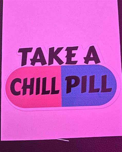 Take A Chill Pill Sticker Etsy