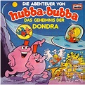 Die Abenteuer von hubba + bubba - Das Geheimnis der Dondra