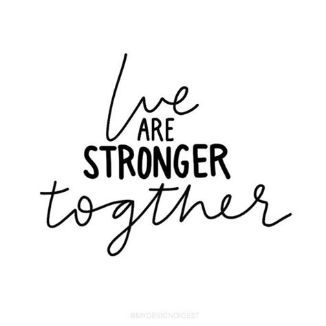 Stronger Together Quotes Shortquotescc