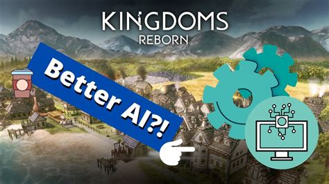 Kingdoms Reborn Update Tunnels Ai Improvements And More Youtube