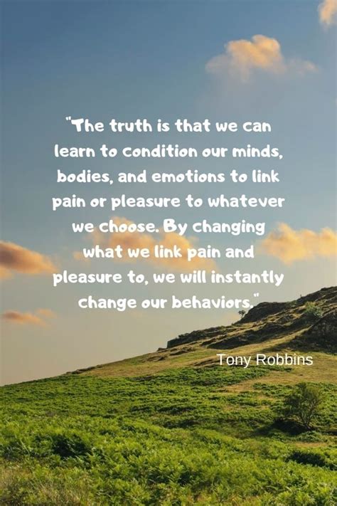 The Truth Is That We Can Learn To Condition Our Minds Quotes