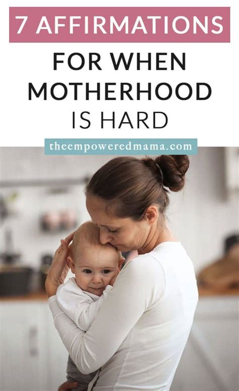 7 Affirmations For When Motherhood Is Hard The Empowered Mama