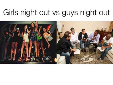 Guys Night Out Vs Girls Night Out Rfunny
