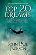 Top 20 Dreams: What the 20 Most Common Dreams are Telling You by John ...