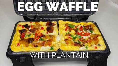 How To Make Easy Egg Waffle With Plantain Eggs Meets Waffle Maker
