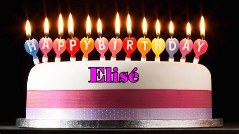Happy Birthday Elisé Happy Birthday Wishes