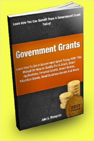 Government Grants Learn How To Get A Government Grant Today With This