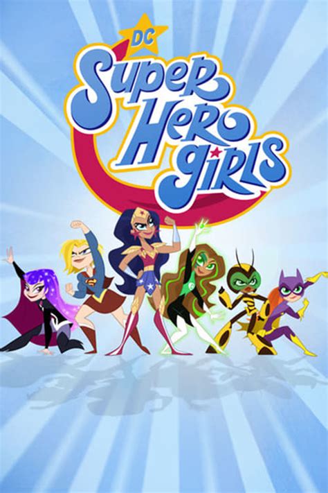 Dc Super Hero Girls Full Episodes Of Season 1 Online Free