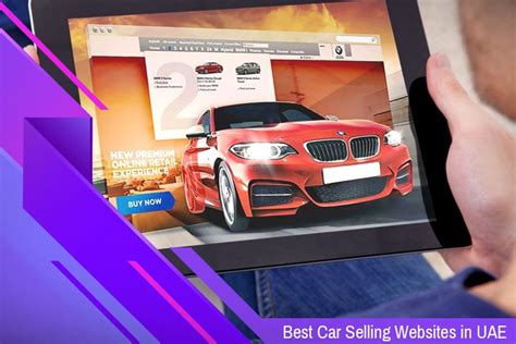 Check cars online and find out where to get used cars , buy cars and even sell cars online. Car selling website in UAE are found in abundance and have ...