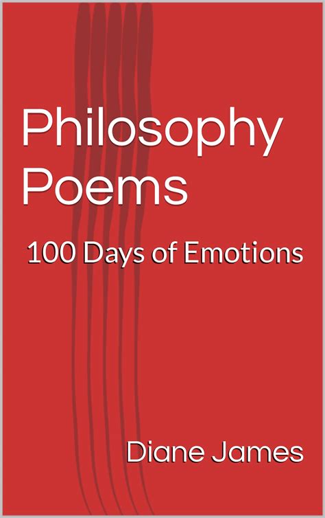 Philosophy Poems 100 Days Of Emotions By Diane James Goodreads