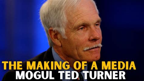 The Making Of Media Mogul Ted Turner Youtube