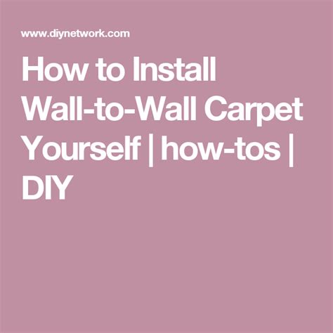 How To Install Wall To Wall Carpet Yourself How Tos Diy Bamboo