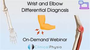 Wrist Elbow Diagnosis On Demand Webinar Clinical Physio