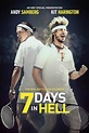 7 Days in Hell - Moyen-métrage (2015) - SensCritique