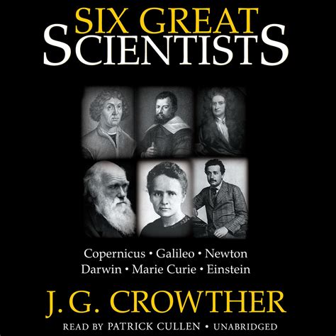 Six Great Scientists Audiobook Written By J G Crowther Audio Editions