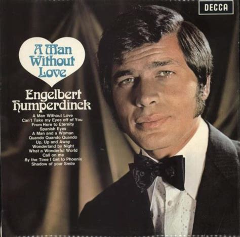 Engelbert Humperdinck A Man Without Love Music