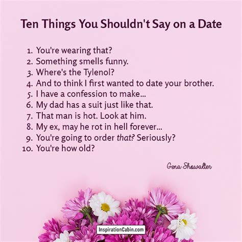 Ten Things You Shouldn’t Say On A Date Inspiration Cabin