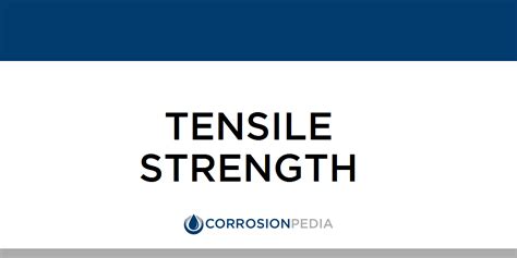 What Is A Tensile Strength Definition From Corrosionpedia 2023