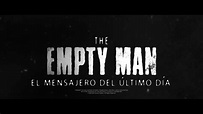 The Empty Man: El Mensajero Del Último Día - Tráiler Oficial ...