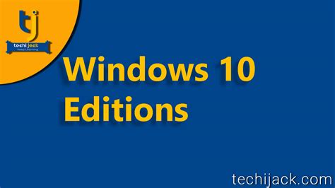Windows 10 Editions And Its Features