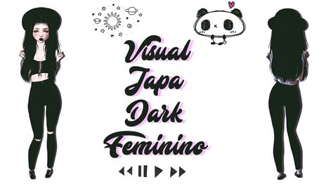 Visual Japa Dark Feminino Imvu Pandinha Looks 2017 Youtube