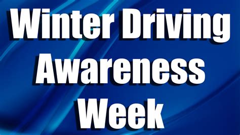 Winter Driving Awareness Week Next Week