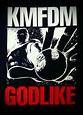 KMFDM GODLIKE by thedecline303 on DeviantArt