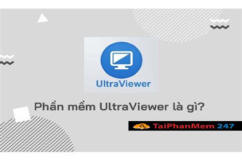 Ultraviewer Là Gì Hướng Dẫn Cách Sử Dụng Ultraviewer