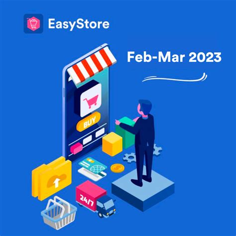 Easystore Feb Mar 2023 Product Updates