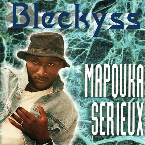 Mapouka Serieux Album By Bleckyss Spotify