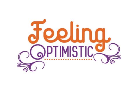 Feeling Optimistic Graphic By Thelucky · Creative Fabrica